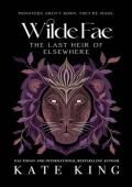 The Last Heir of Elsewhere (Wilde Fae Book 3)