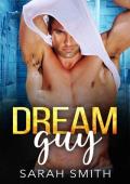 Dream Guy: A Brother''s Best Friend Romance
