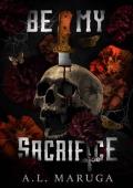Be My Sacrifice (Brotherhood of the Sacrament #2)