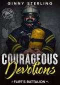 Courageous Devotions: A Second Chance Romance (Flirt''s Battalion)