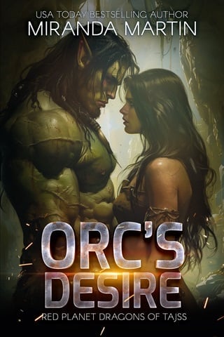 Orc's Desire: A SciFi Alien Romance (Red Planet Dragons of Tajss Book 31)