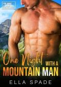 One Night with a Mountain Man: A Steamy Instalove Romance (Pine Ridge Protectors Book 1)
