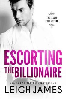 Escorting the Billionaire (The Escort Collection #1)