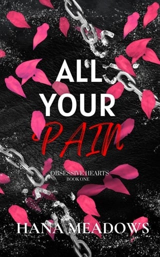 All Your Pain: (Obsessive Hearts Book One)