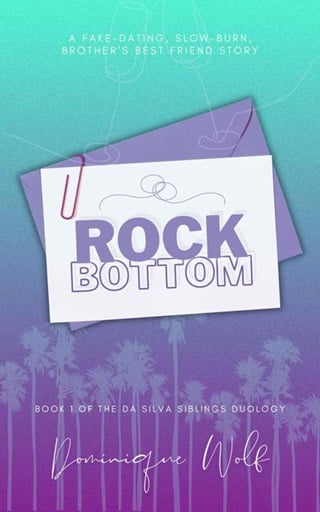 Rock Bottom: A fake-dating, slow-burn, brother's best friend book (The Da Silva Siblings Duology 1)
