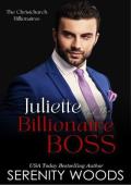 Juliette and the Billionaire Boss: The Christchurch Billionaires (A Boss in a Billion Book 9)