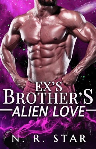 Ex’s Brother's Alien Love (Starbound Mates Saga Book 1)