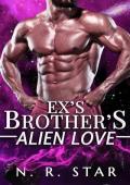 Ex’s Brother''s Alien Love (Starbound Mates Saga Book 1)