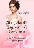 The Colonel''s Ungovernable Governess : A Pride and Prejudice Vagary