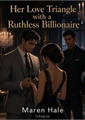 Her Love Triangle with a Ruthless Billionaire