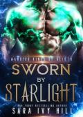 Sworn by Starlight (Warrior Kings of Alioth #7)