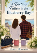 A Doctor's Future in Blueberry Bay