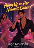 Hung Up on Her Newest Caller