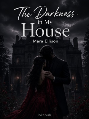 The Darkness in My House