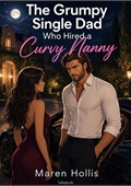 The Grumpy Single Dad Who Hired a Curvy Nanny