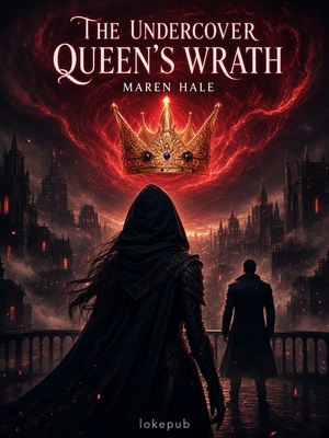 The Undercover Queen's Wrath