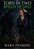Torn in Two Beneath the Grave