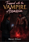 Trapped with the Vampire Assassin