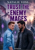 Trust the Enemy Mages