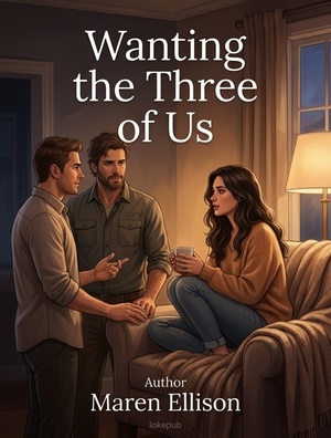 Wanting the Three of Us