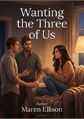 Wanting the Three of Us