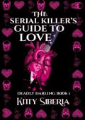 The Serial Killers Guide to Love (Deadly Darling #1)