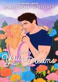 Only in Your Dreams (The Mountains are Calling #2)