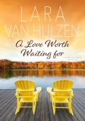 A Love Worth Waiting For (Nearlake #1)
