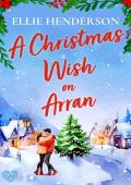A Christmas Wish on Arran (Scottish Romances #4)