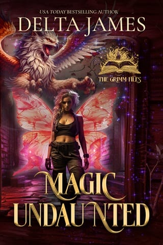 Magic Undaunted (The Grimm Files #6)