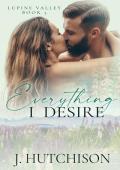 Everything I Desire (Lupine Valley #3)