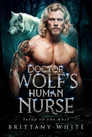 Doctor Wolf’s Human Nurse (Fated To The Wolf #9)