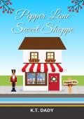 Pepper Lane Sweet Shoppe (Pepper Bay #14)