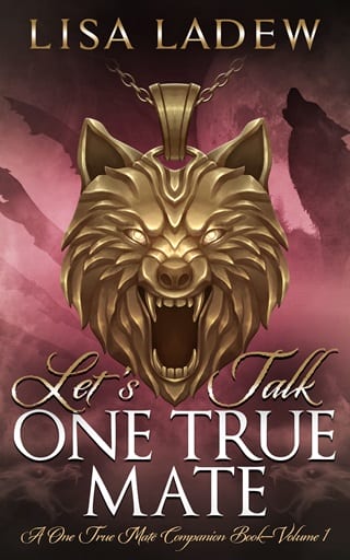 Let’s Talk One True Mate (One True Mate Companion, Vol. 1)