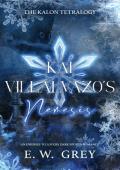 Kai Villalvazo’s Nemesis (The Kalon Tetralogy #1)