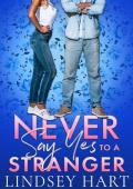 Never Say Yes To A Stranger (I said Yes #3)