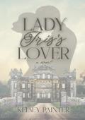 Lady Iris’s Lover (Maid and Mistress #2)