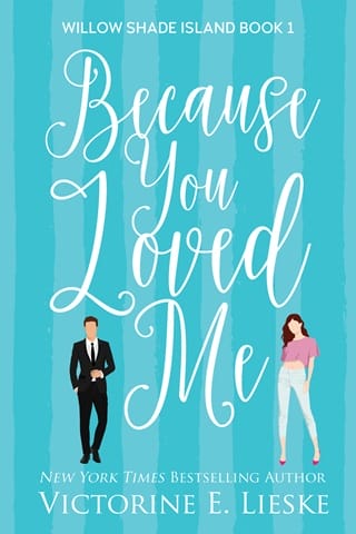 Because You Loved Me (Willow Shade Island #1)