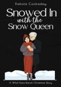 Snowed In With the Snow Queen (Wild Hare Ranch Gentlemen’s Club)