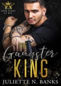 The Gangster King (The Dark Kings of NYC #6)