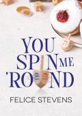 You Spin Me ‘Round