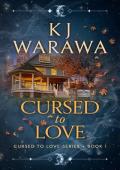 Cursed to Love (Cursed to Love #1)