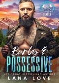 Burly and Possessive (The Men of Silver Pine Ridge #1)