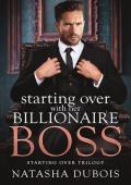 Starting Over with Her Billionaire Boss (Starting Over Trilogy #1)