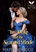 The Duke and the Scarred Bride (Duchesses of Convenience #6)