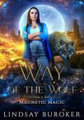 Way of the Wolf (Magnetic Magic #1)
