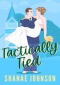 Tactically Tied (Marriage Mission #3)