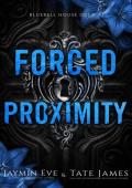 Forced Proximity (Bluebell House Duet #1)