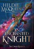 An Enchanted Knight (The Cursed Kingdom #1)