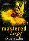 Mastered by Lust (The Auction #2)